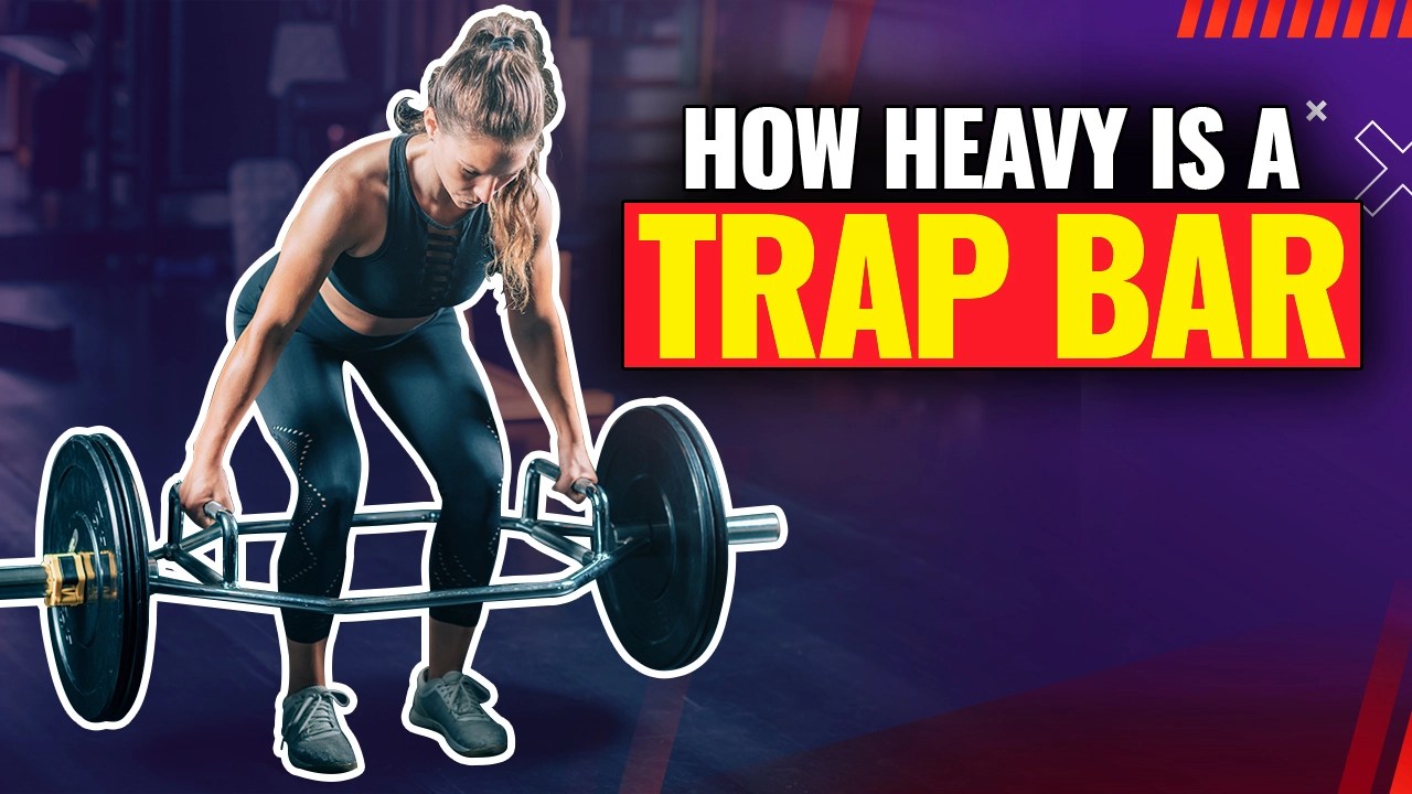 How Heavy Is A Trap Bar? 5 Critical Benefits & 3 Variations