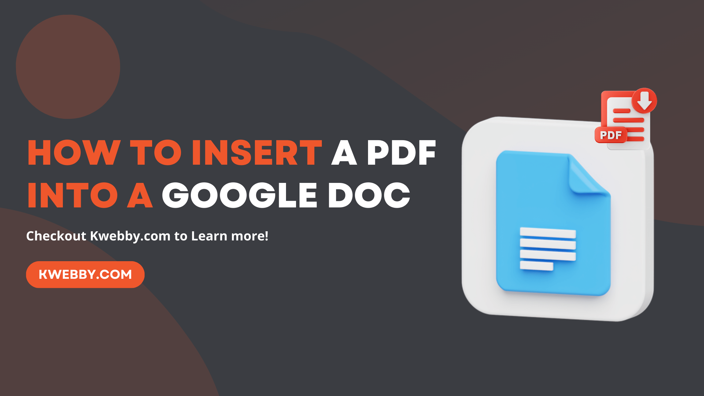 How To Insert A PDF Into A Google Doc (3 Simple Methods) Kwebby
