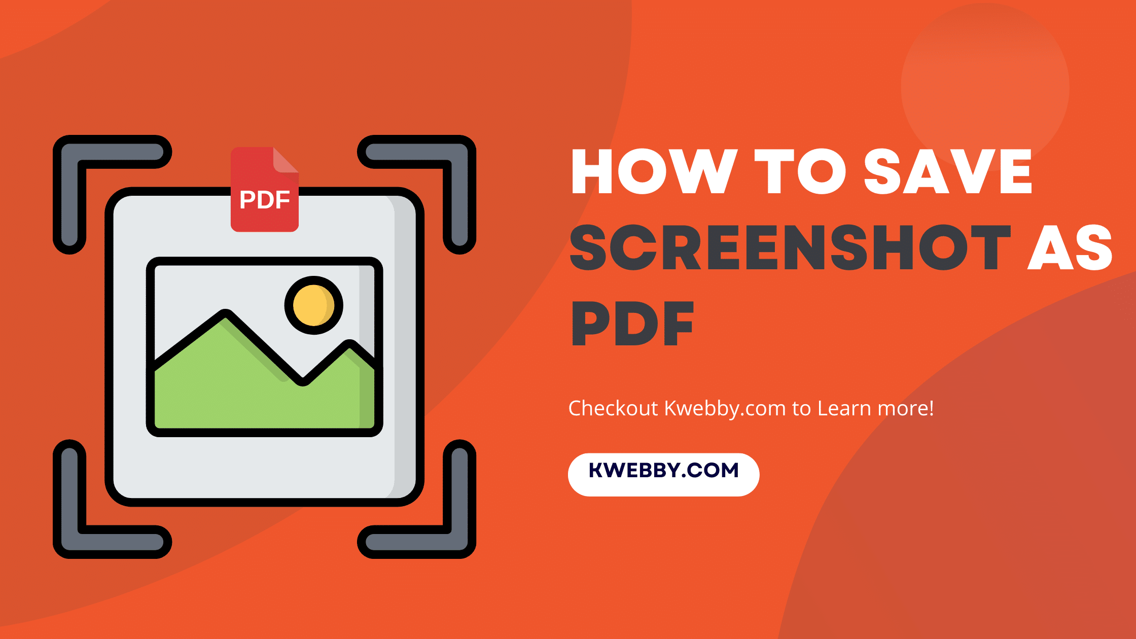 How To Save Screenshot As PDF (For All Devices) Kwebby