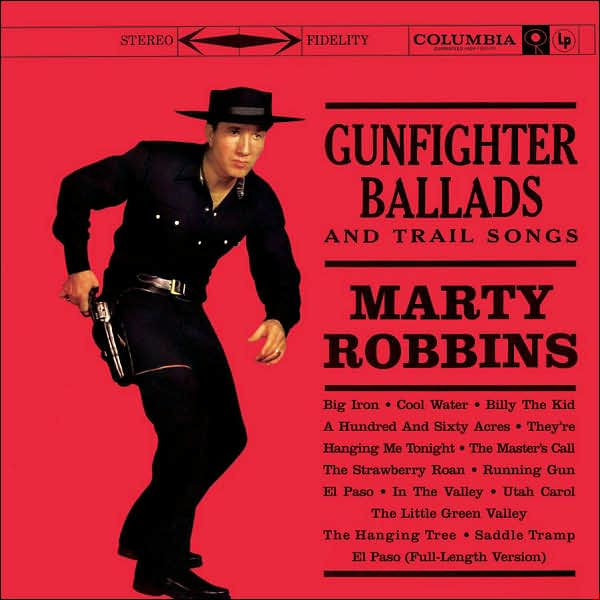 Marty Robbins Gunfighter Ballads & Trail Songs KXCI Classic Pick of
