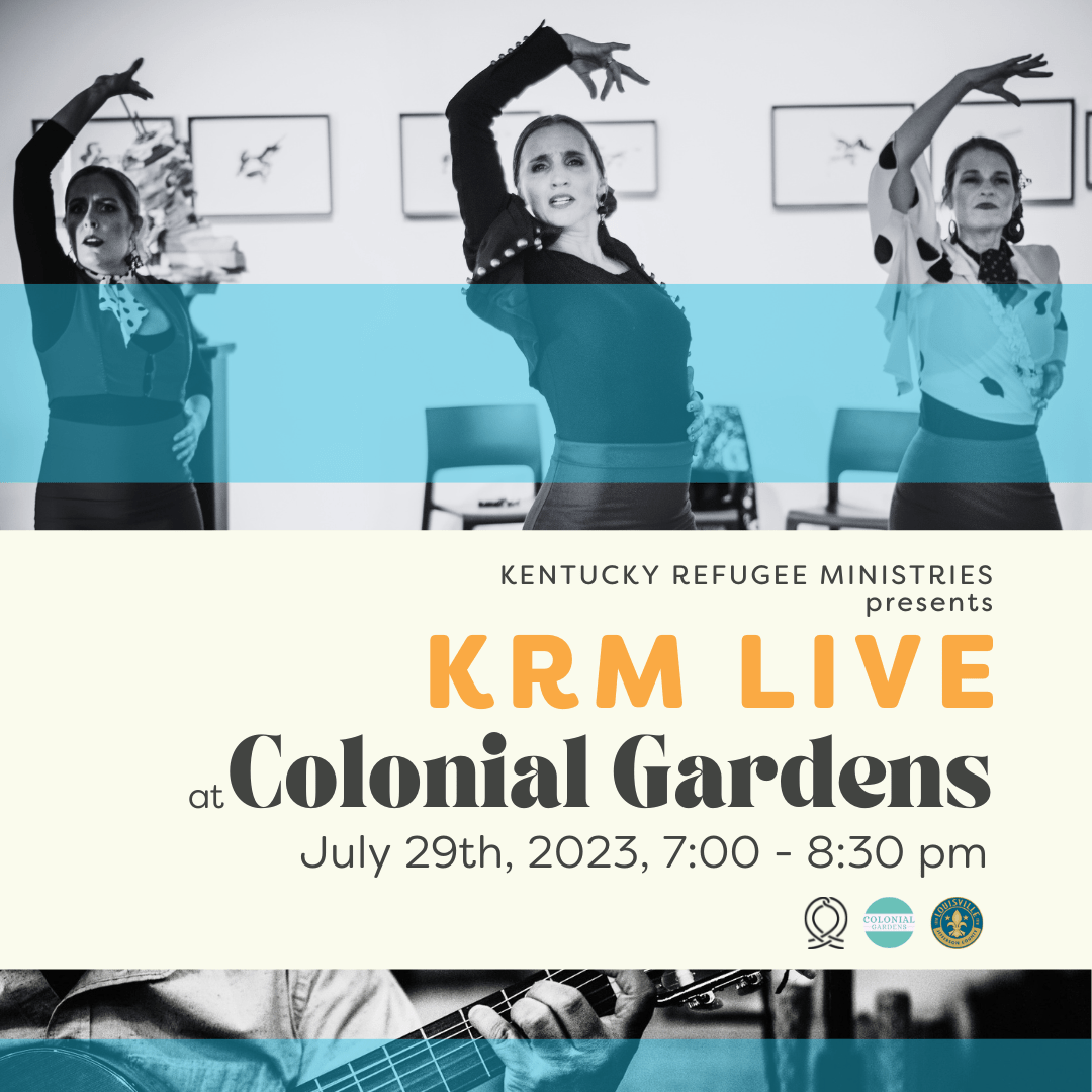 KRM Live at Colonial Gardens Kentucky Refugee Ministries, Inc.