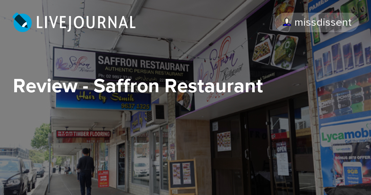Review Saffron Restaurant Does My Bomb Look Big In This? — LiveJournal