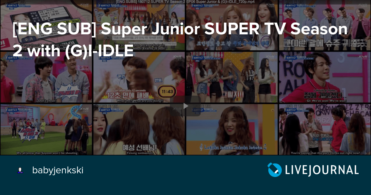 [ENG SUB] Super Junior SUPER TV Season 2 with (G)IIDLE omonatheydidnt
