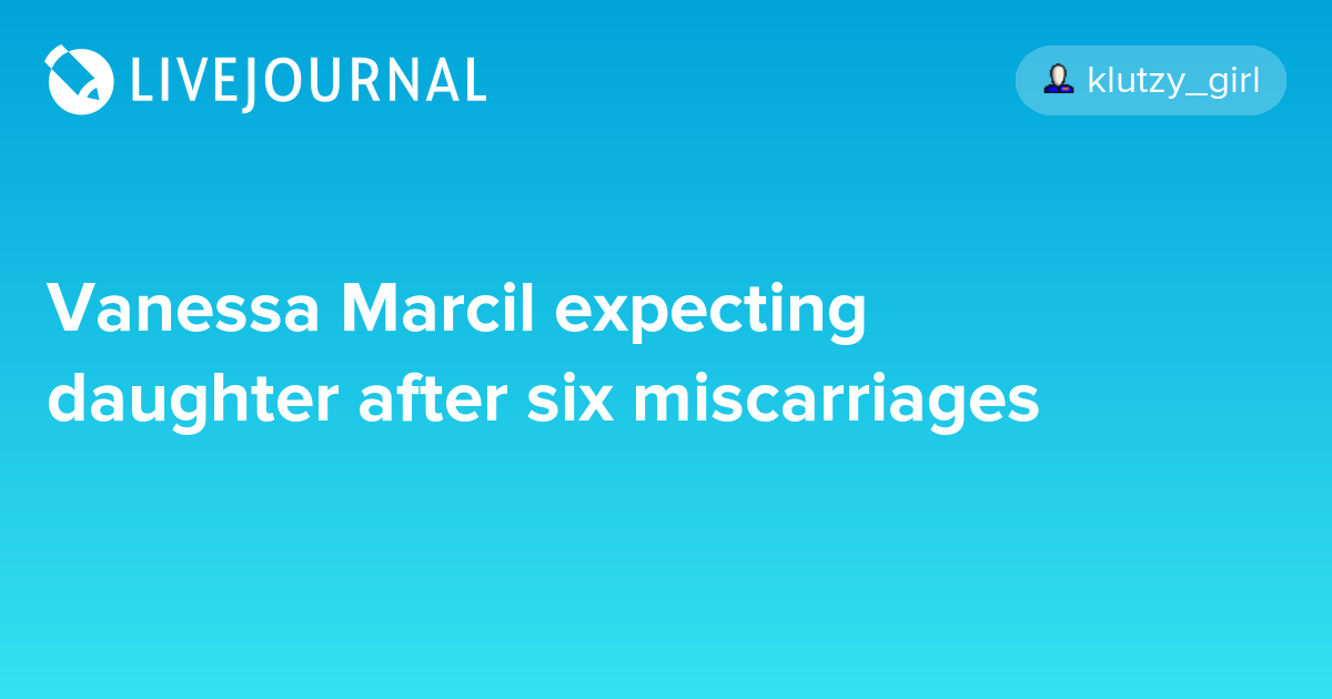 Vanessa Marcil expecting daughter after six miscarriages ohnotheydidnt