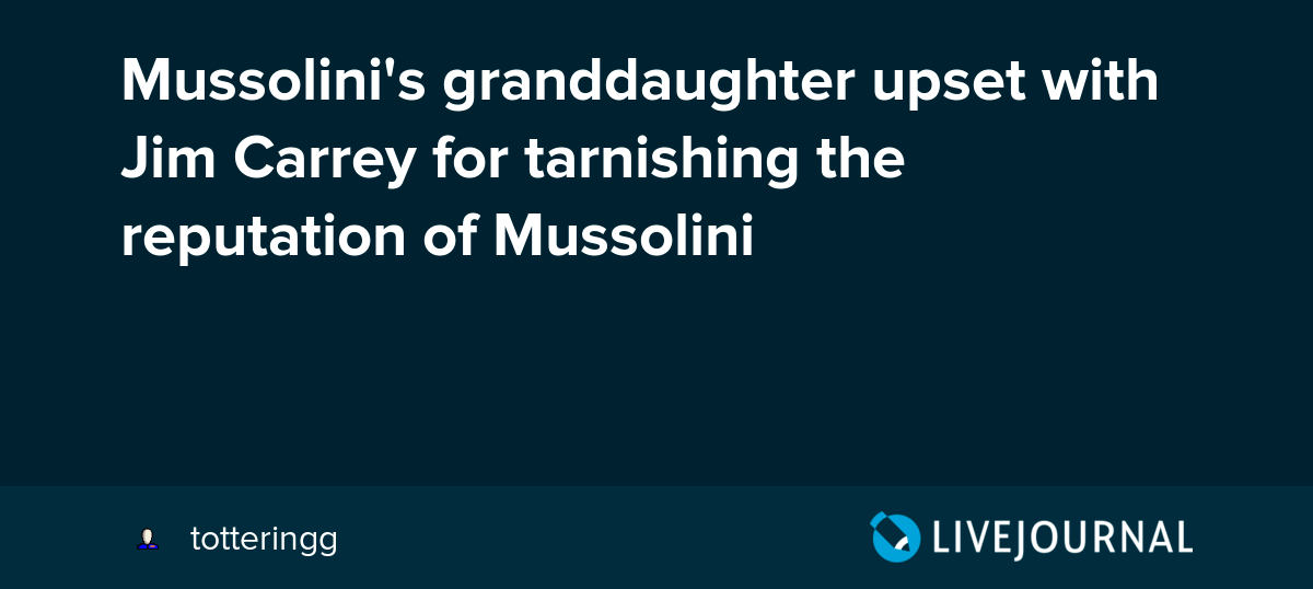 Mussolini's granddaughter upset with Jim Carrey for ...