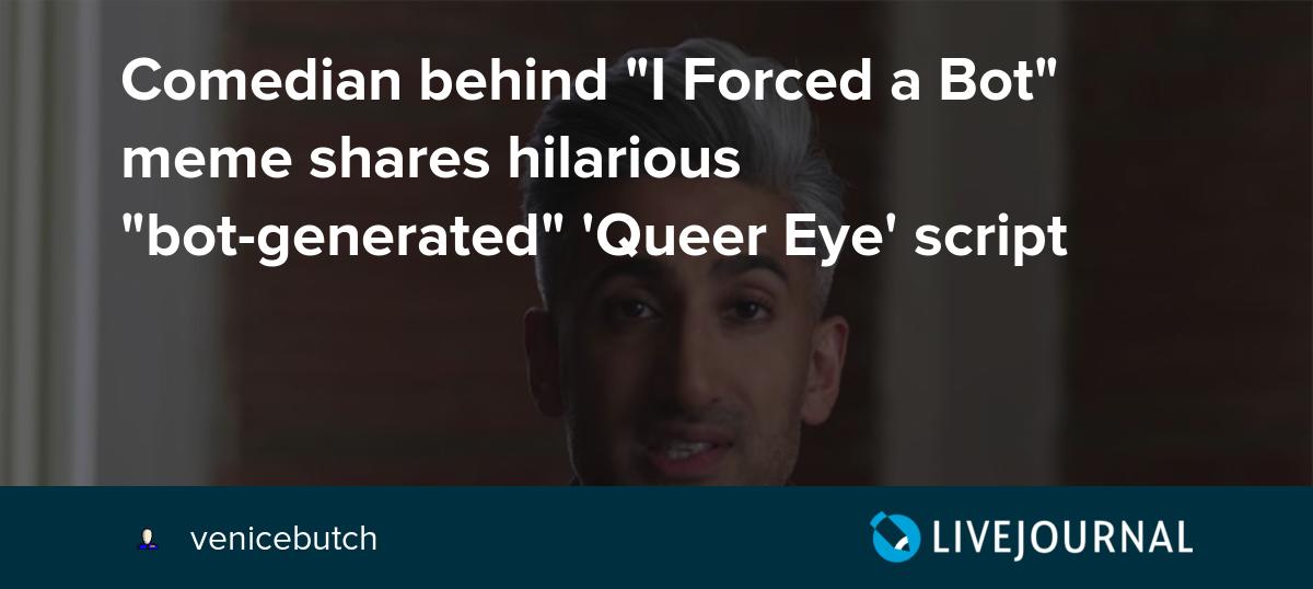 Comedian behind "I Forced a Bot" meme shares hilarious "botgenerated