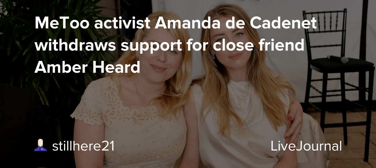 MeToo activist Amanda de withdraws support for close friend