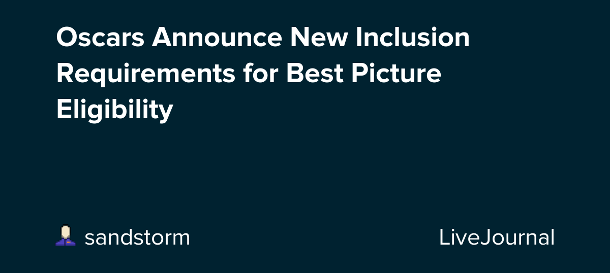 Oscars Announce New Inclusion Requirements for Best Picture Eligibility