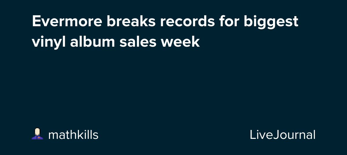 Evermore breaks records for biggest vinyl album sales week