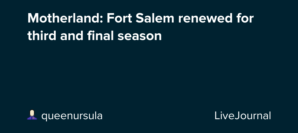Motherland Fort Salem renewed for third and final season