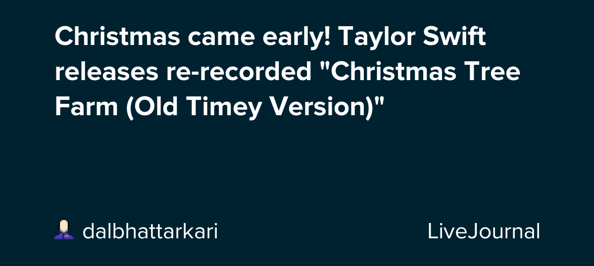 Christmas came early! Taylor Swift releases rerecorded "Christmas Tree