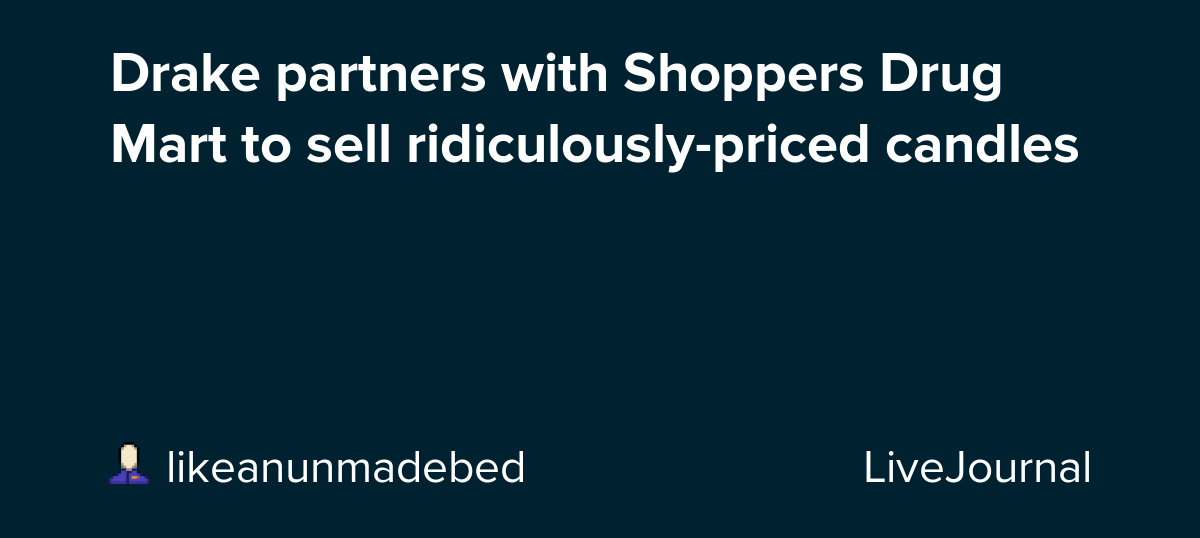 Drake partners with Shoppers Drug Mart to sell ridiculouslypriced