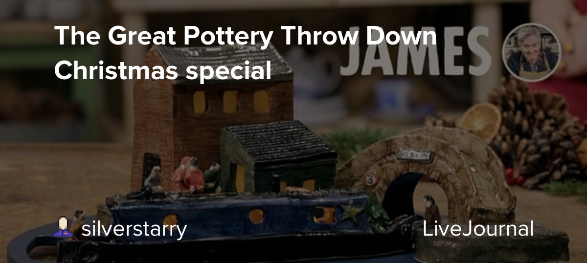 The Great Pottery Throw Down Christmas special ohnotheydidnt — LiveJournal