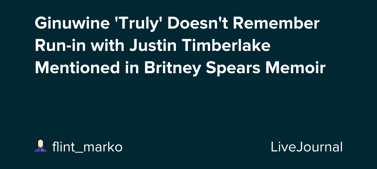 Ginuwine 'Truly' Doesn't Remember Runin with Justin Timberlake