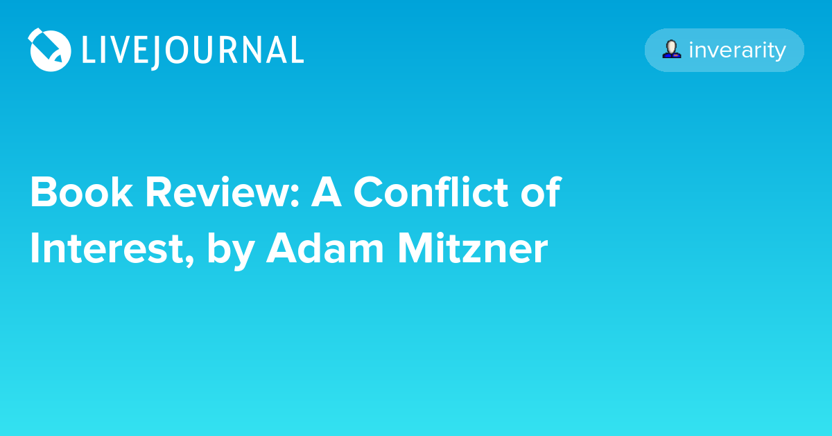 Book Review A Conflict of Interest, by Adam Mitzner