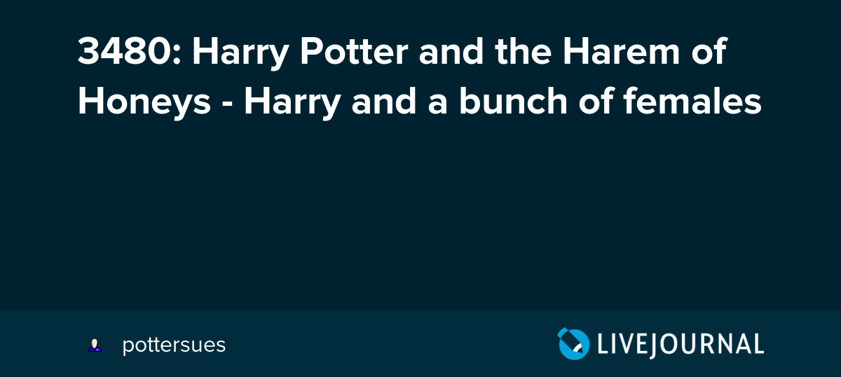 Fanfiction Harry Potter Love Protection Harem mosnaiyaa