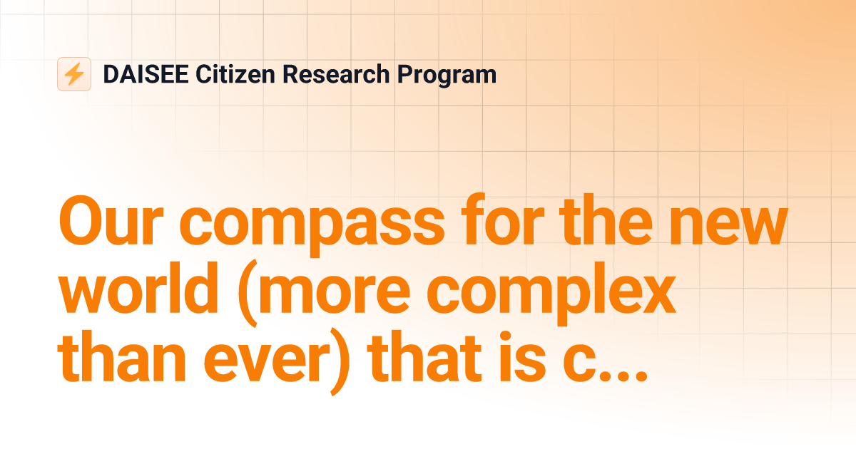 Our compass for the new world (more complex than ever) that is coming