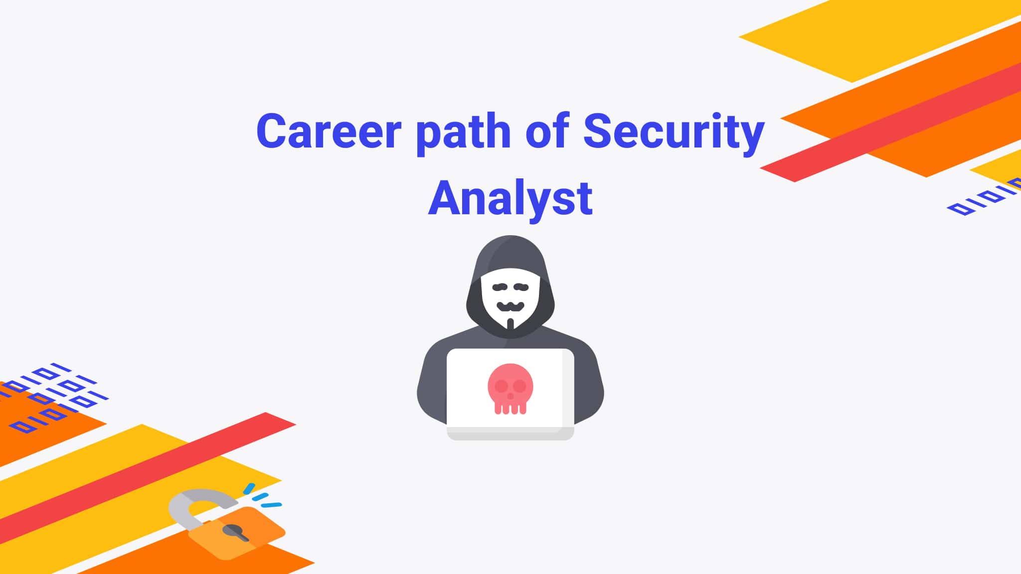 Information Security Analyst Job Description and How to