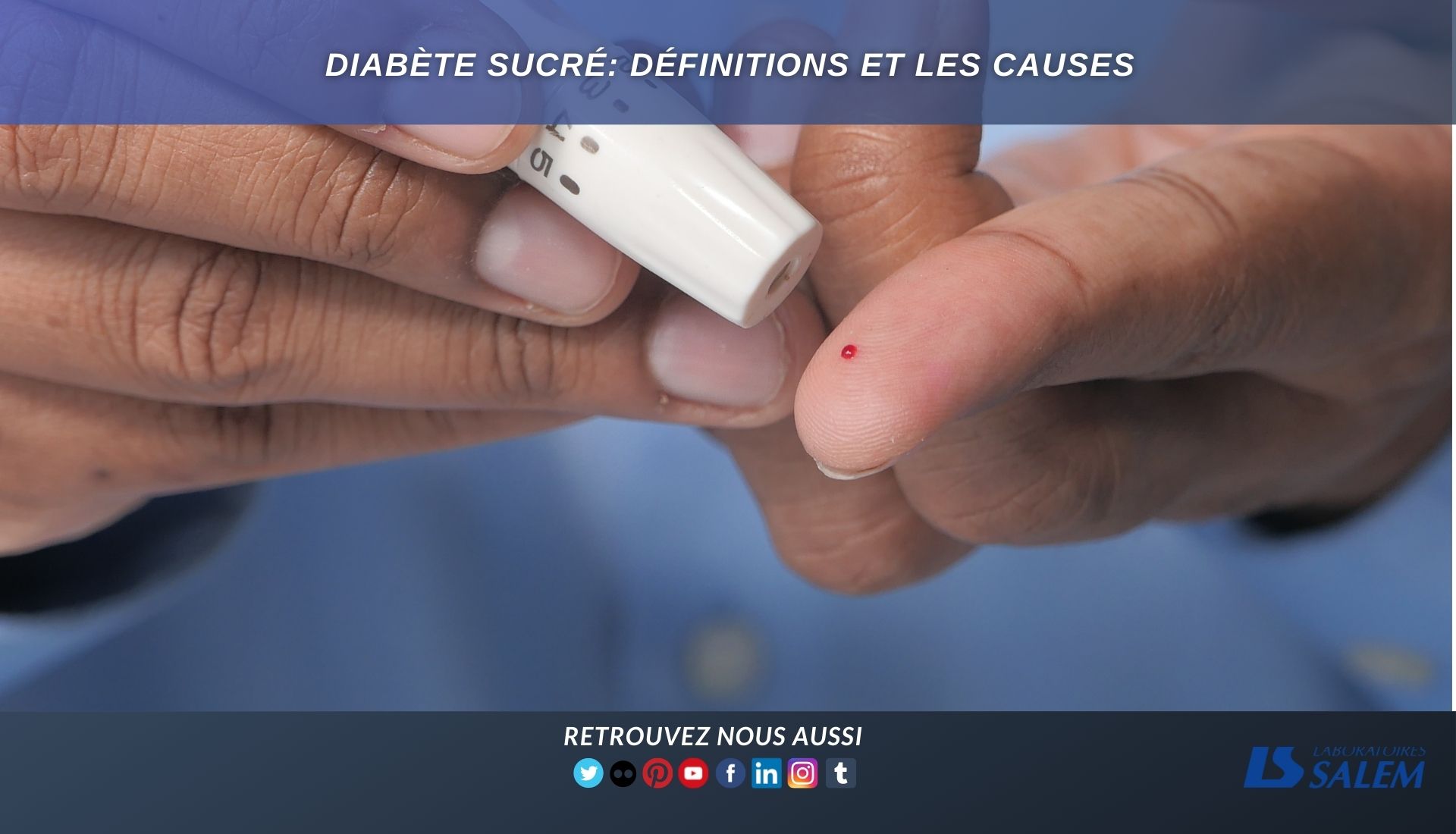 Diabète sucré définition et les causes Laboratoires SALEM
