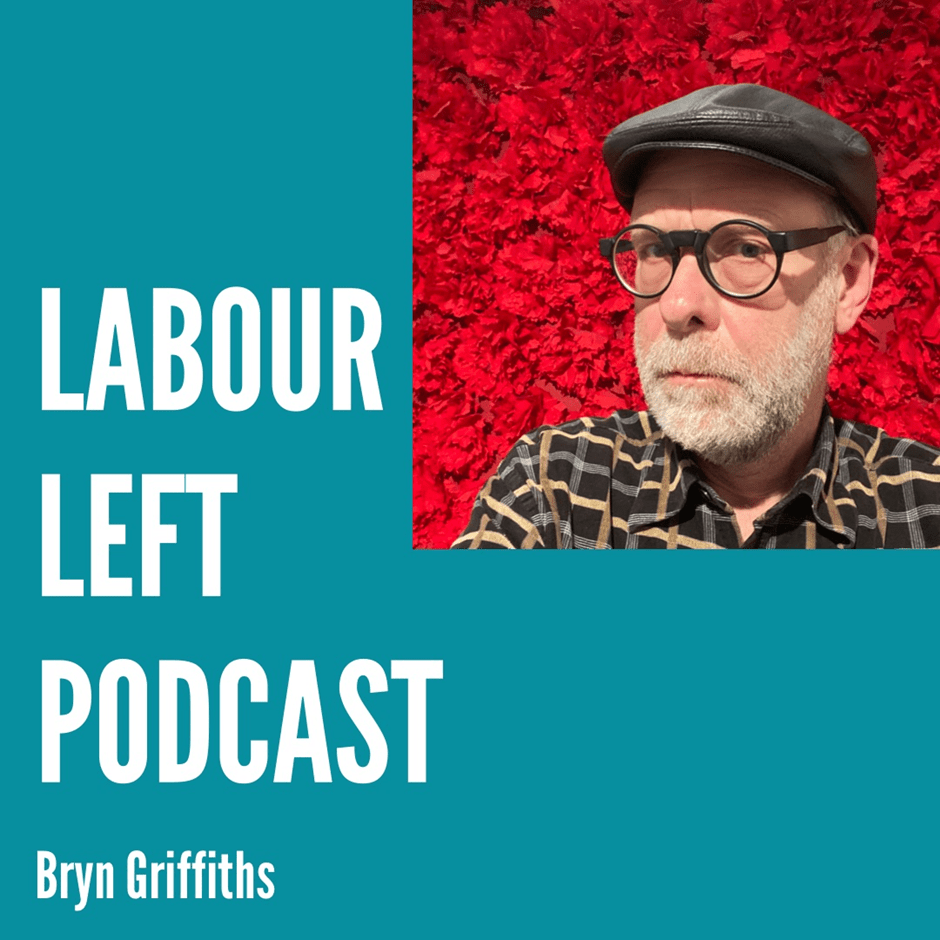 A new Labour Left Podcast launched in association with Labour Hub Labour Hub