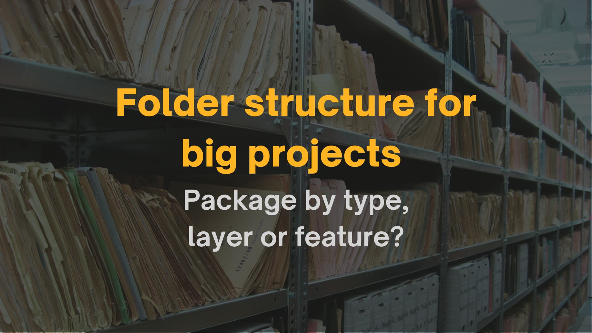 Folder structure for big projects package by type, layer or feature