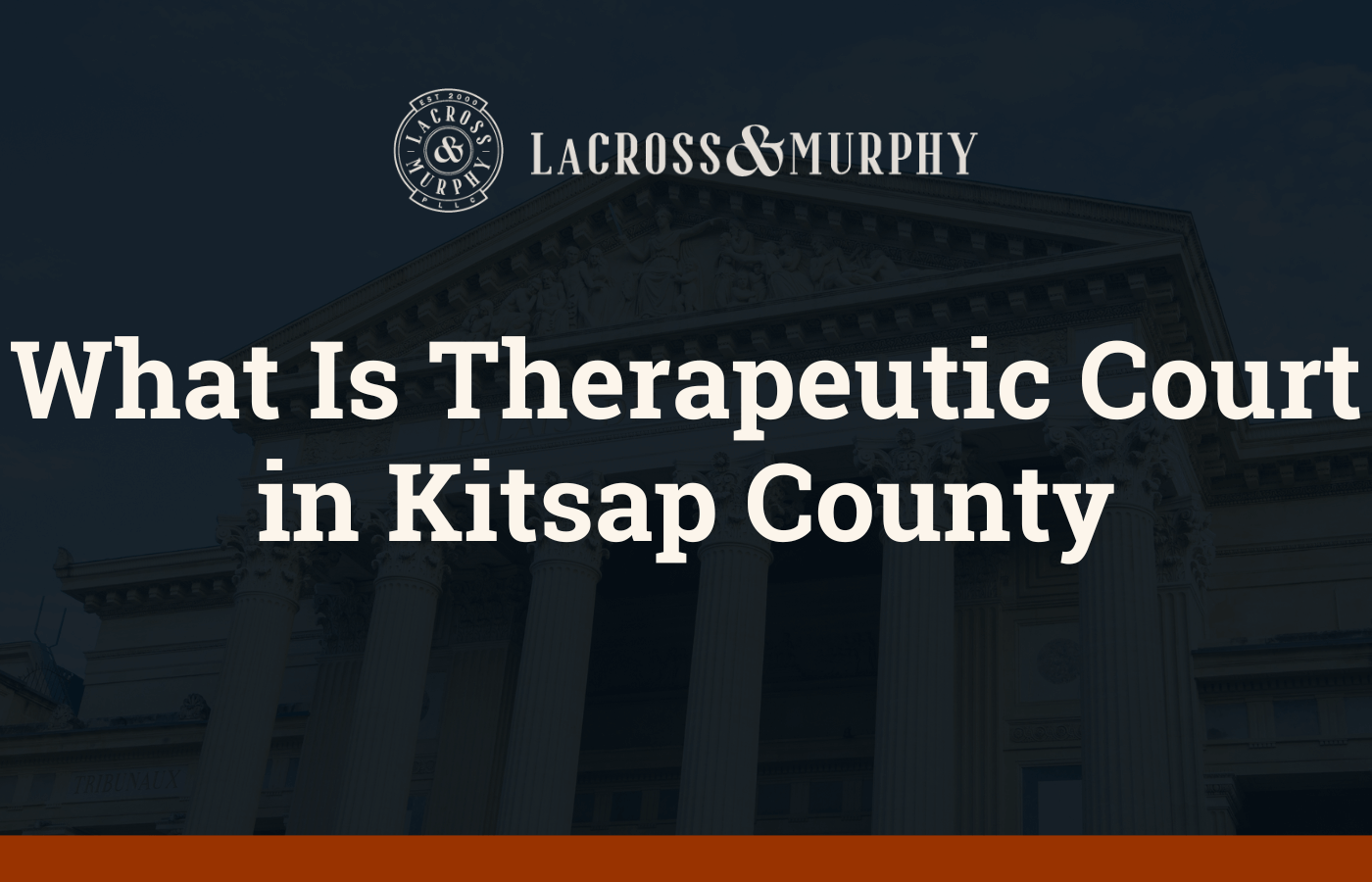 What Is Therapeutic Court in Kitsap County LaCross Law
