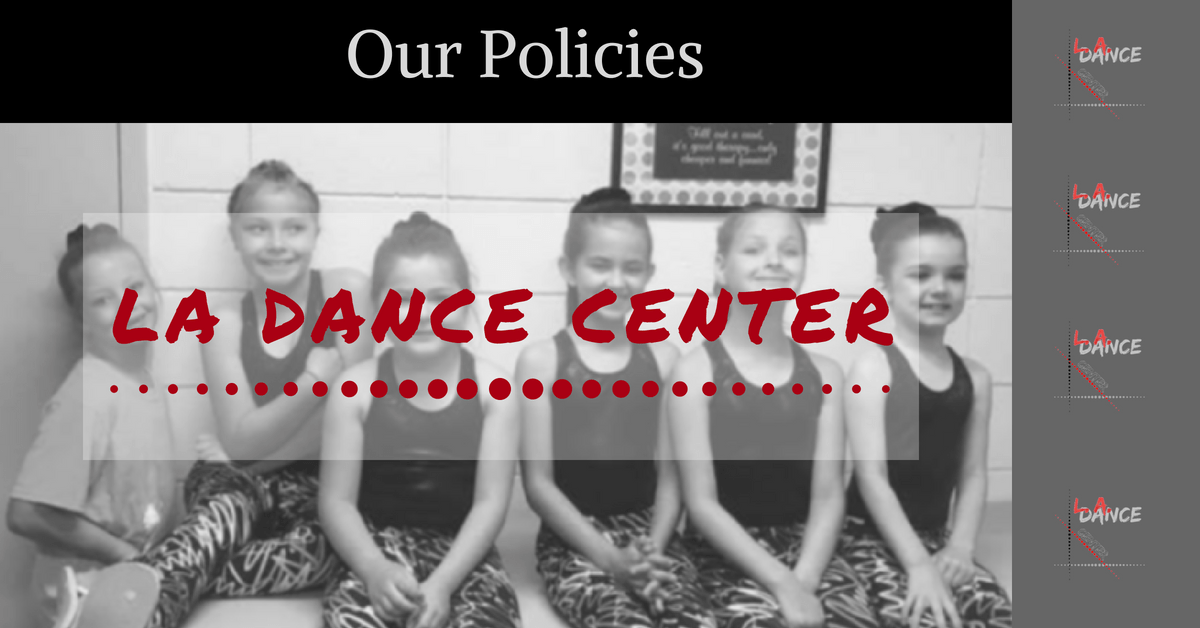 LA Dance Center Our Policies Florissant & O'Fallon