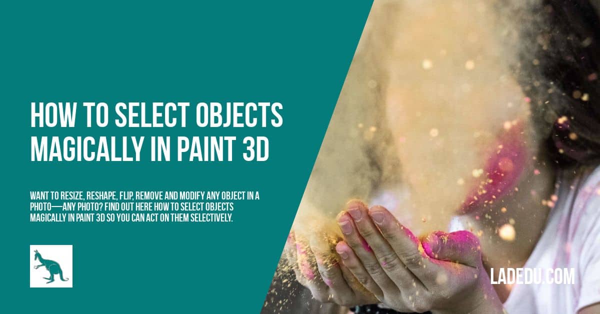 How to Use Magic Select in Paint 3D (Incl. Screenshots) La De Du
