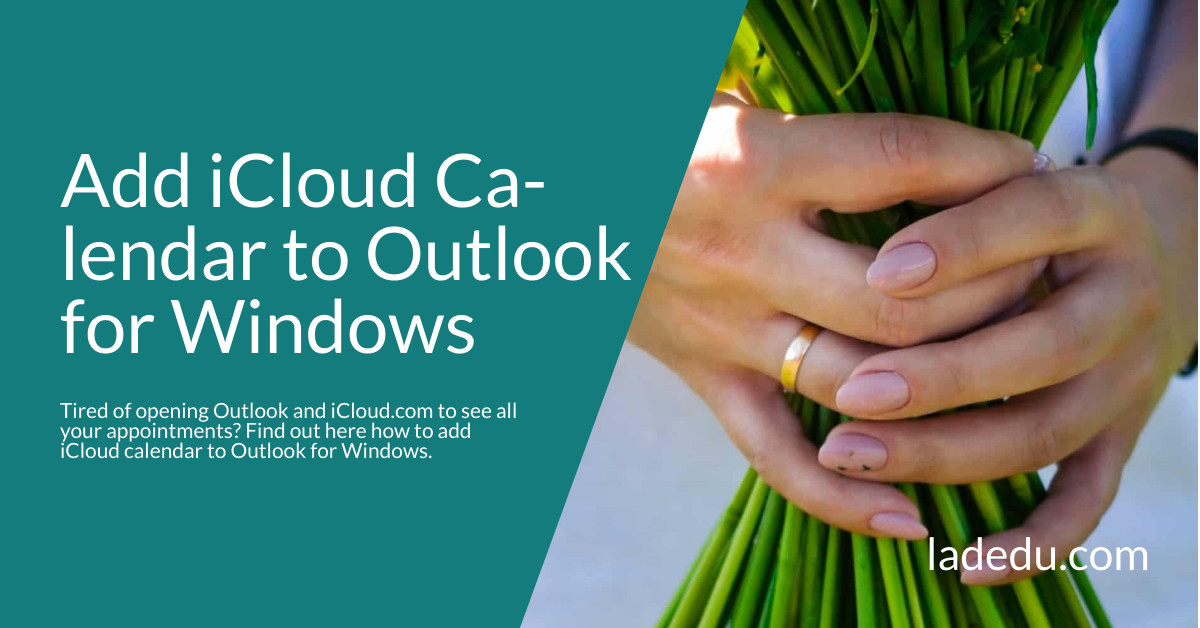 How to Add iCloud Calendar to Outlook for Windows La De Du