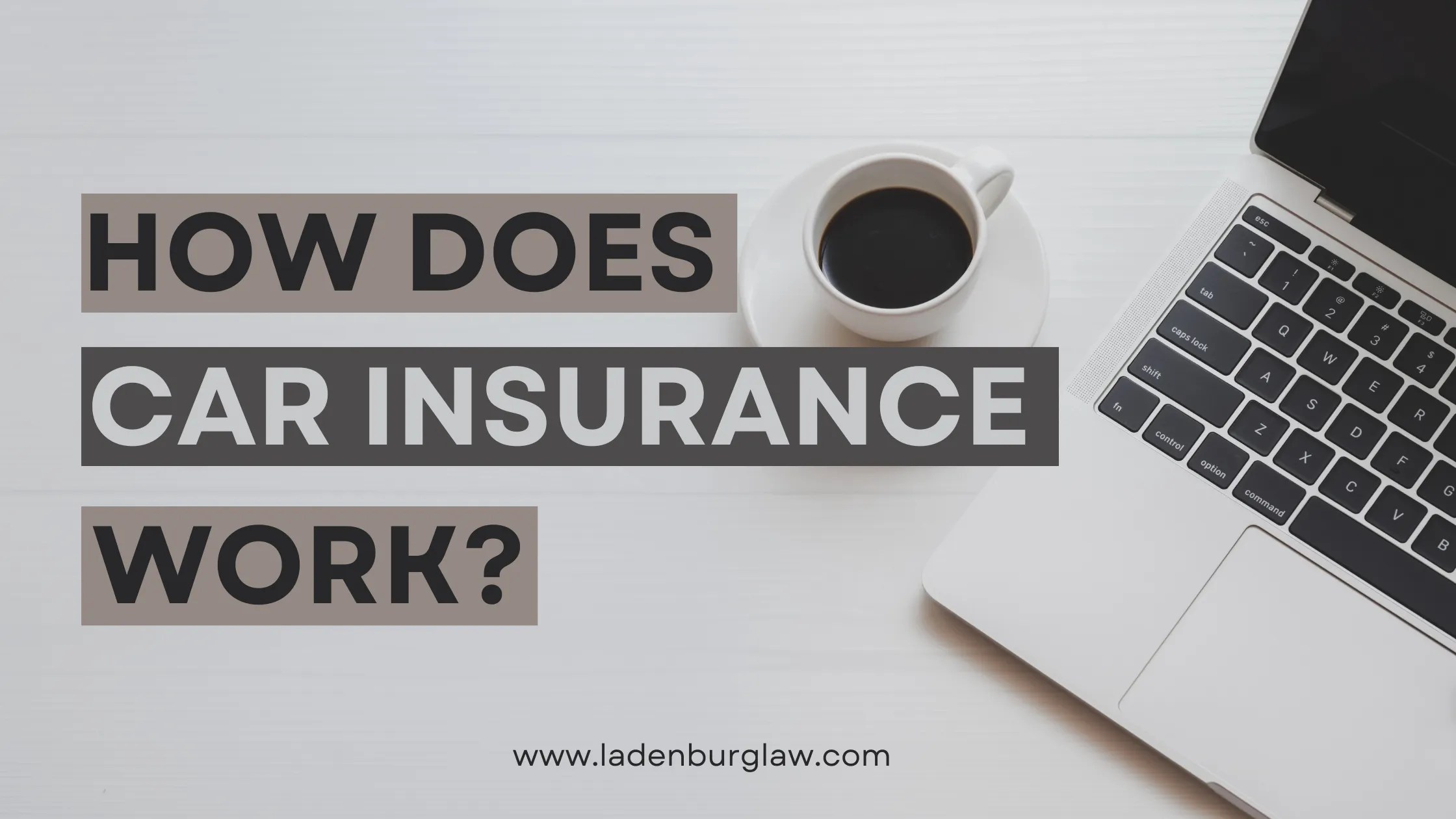 How Does Car Insurance Work?