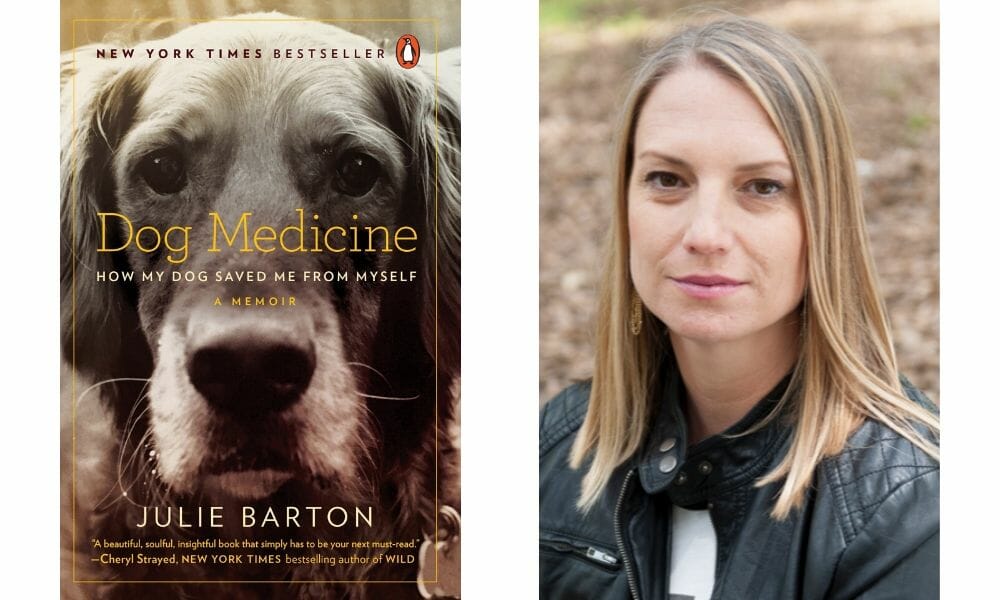 Julie Barton on Her Book 'Dog Medicine' And How Animals Can Save Our