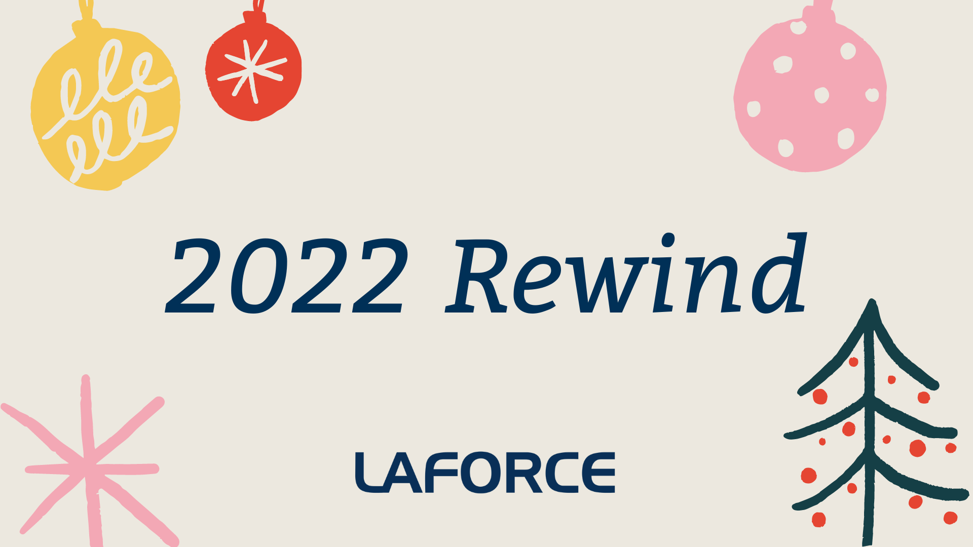 LaForce's Year In Review 2022 LaForce, LLC