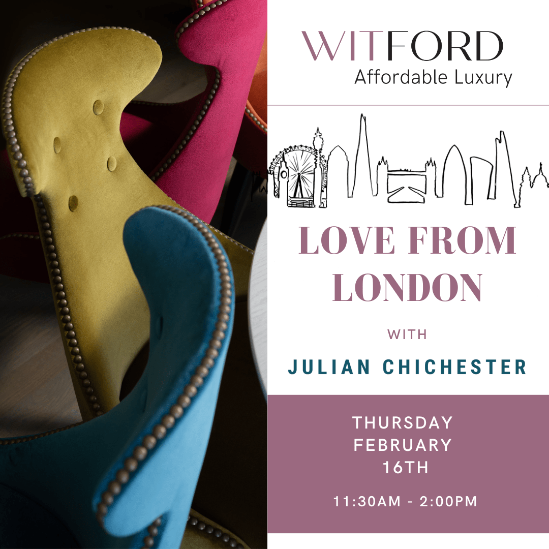 LOVE FROM LONDON with Julian Chichester at Witford • Laguna Design Center
