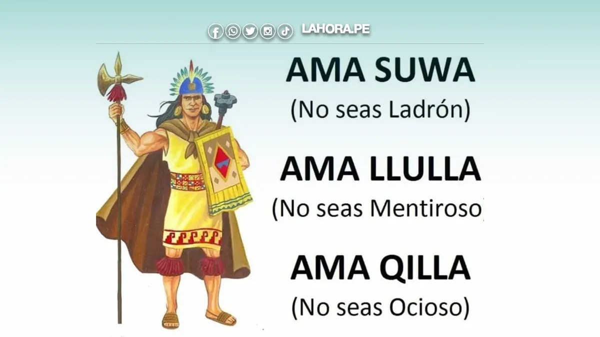 Ama sua, ama llulla, ama quella El verdadero origen de este código