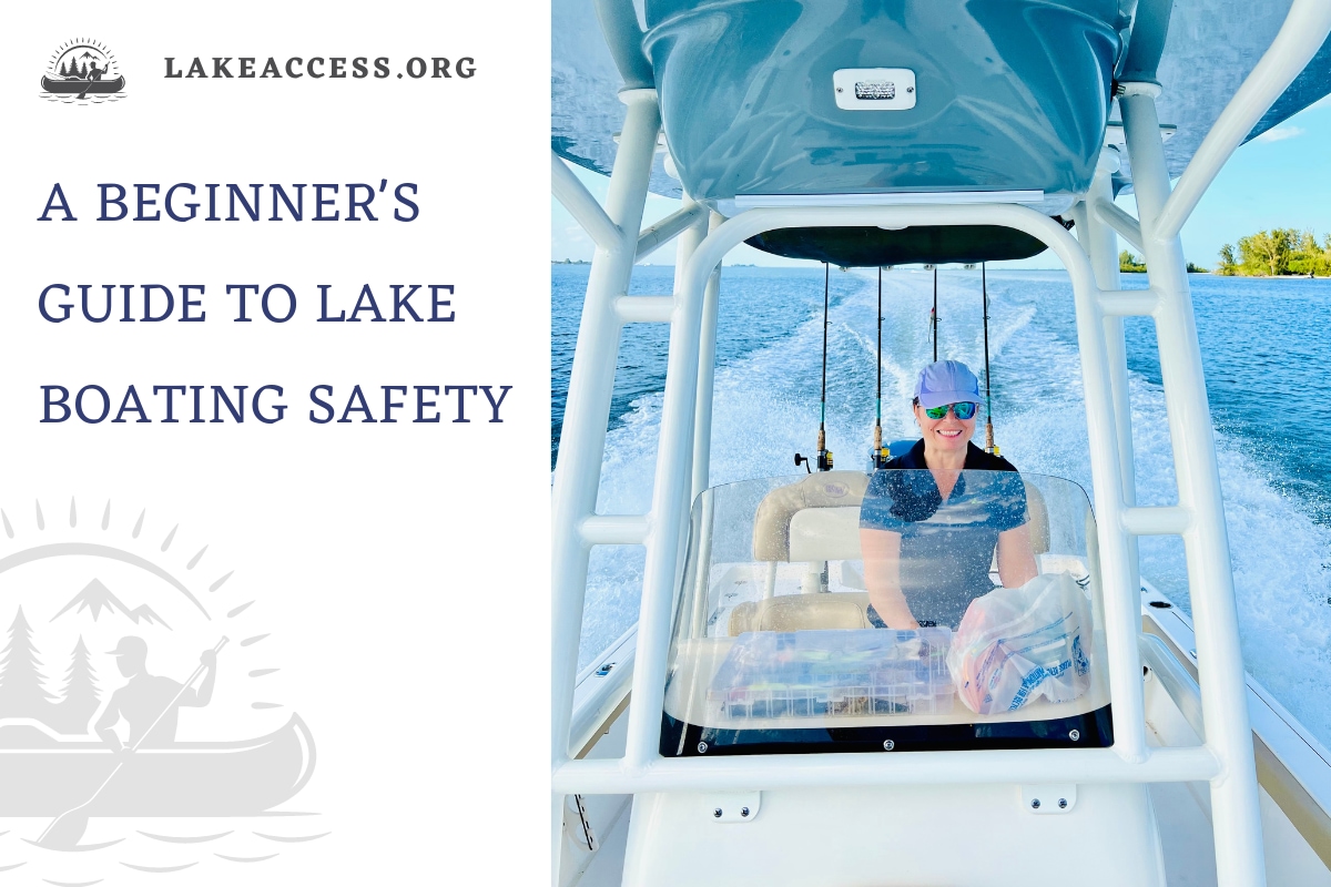 A Beginner's Guide to Lake Boating Safety Tips for New Boaters Lake
