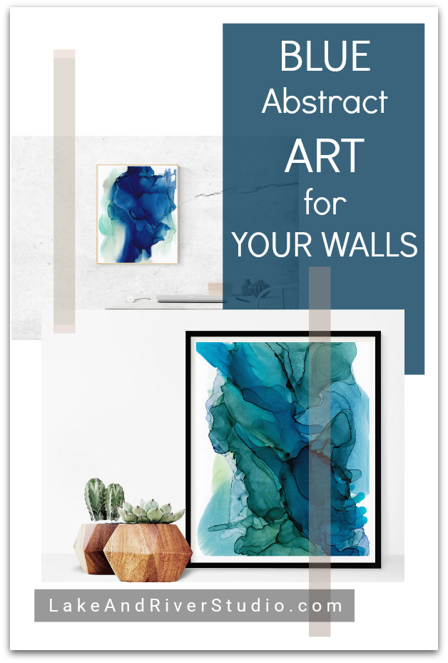 Blue Abstract Art for Decorating Your Walls Lake and River Studio