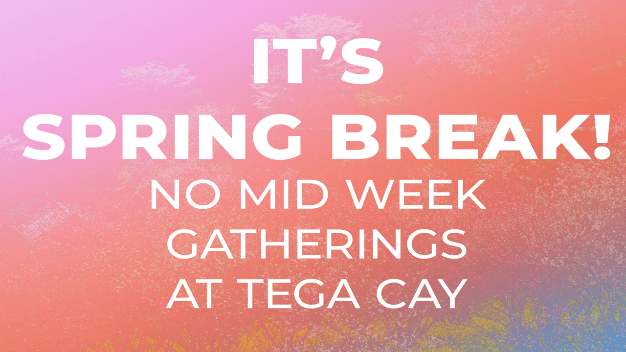 Spring Break No Mid Week Gatherings at Tega Cay Lakeshore Christian