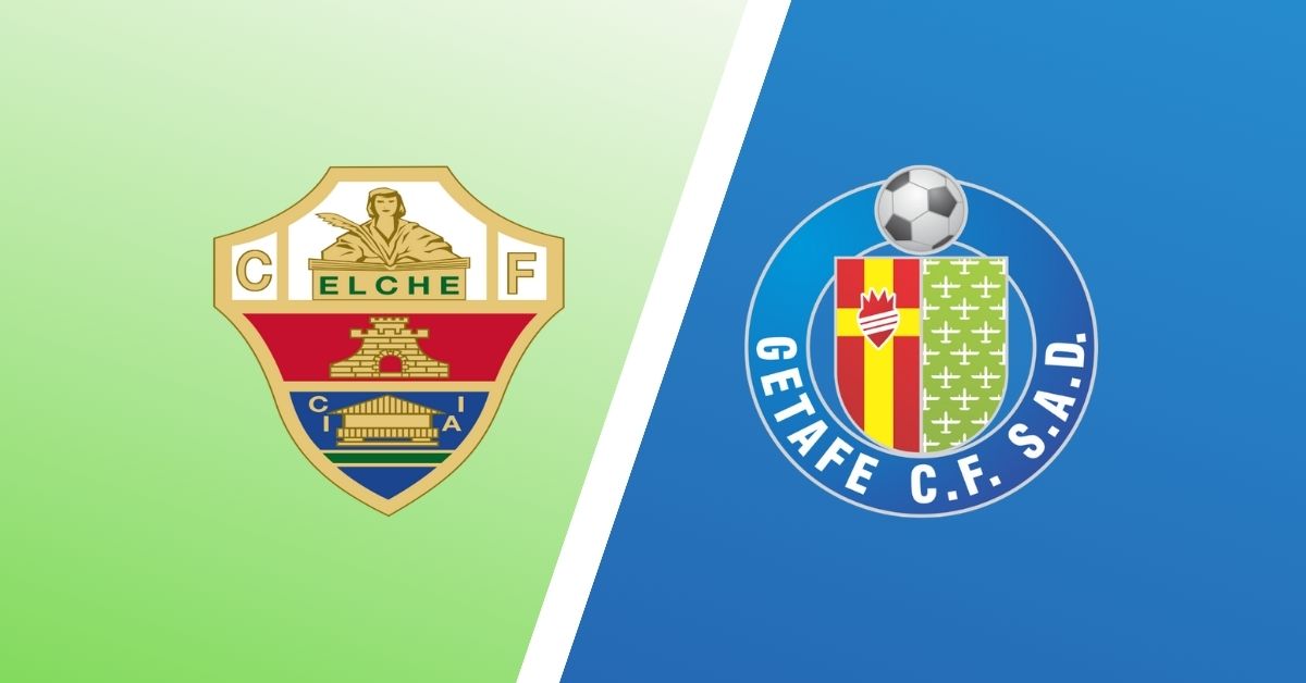 Elche vs Getafe Match Preview & Predictions LaLiga Expert