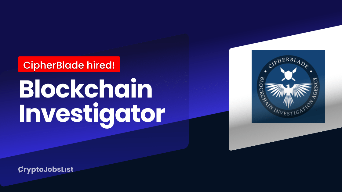 Blockchain Investigator at CipherBlade Remote Crypto Jobs List