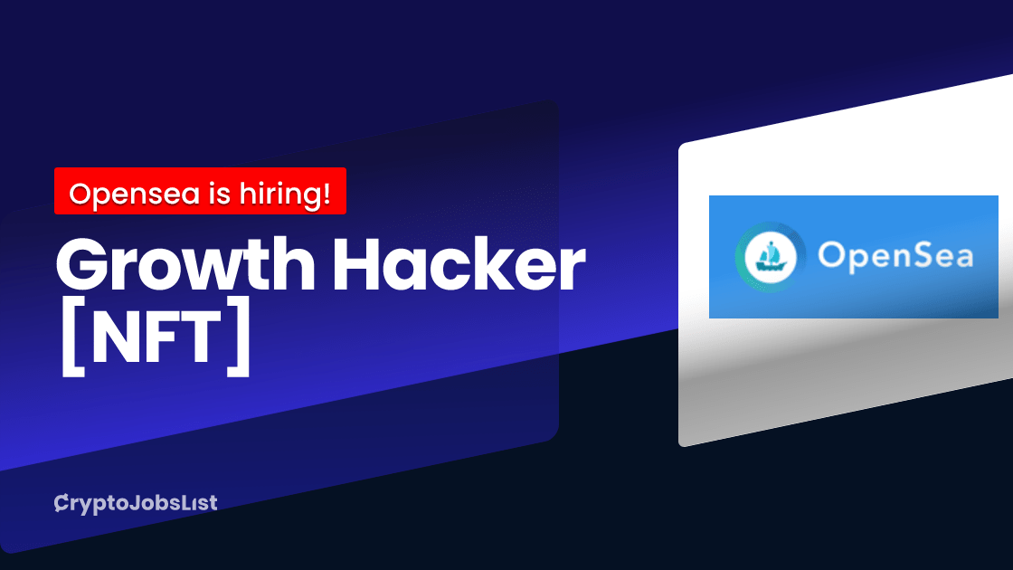 Growth Hacker [NFT] at Opensea New York City • Remote Crypto Jobs List