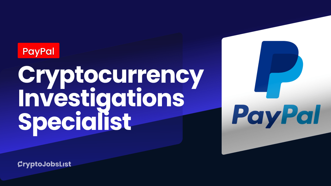 Cryptocurrency Investigations Specialist at PayPal