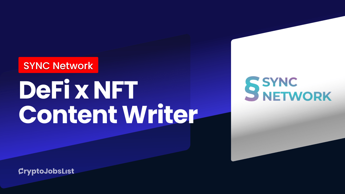 DeFi x NFT Content Writer at SYNC Network Remote