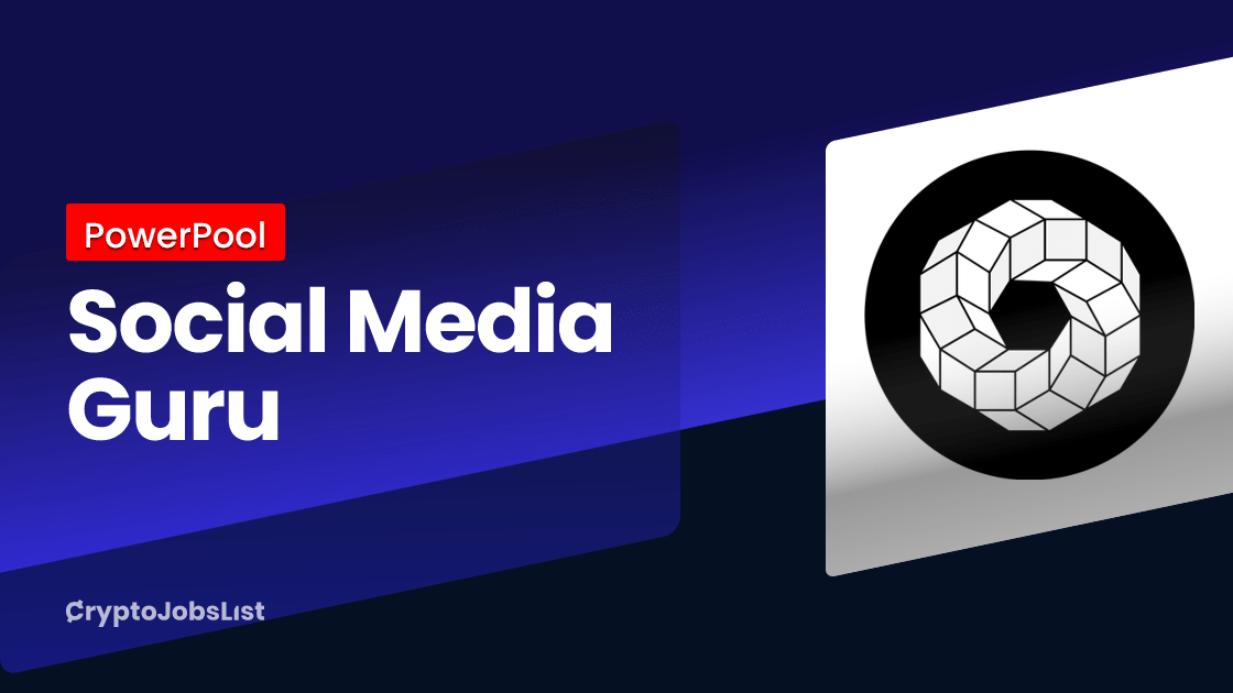 Social Media Guru at PowerPool Remote Crypto Jobs List