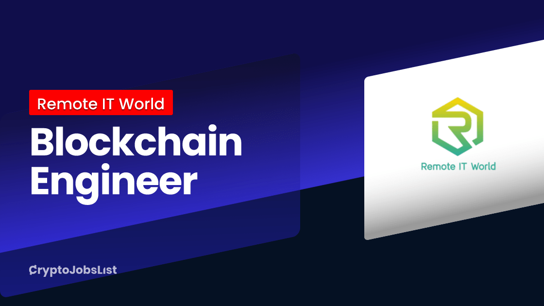 Blockchain Engineer at Remote IT World EMEA, APAC