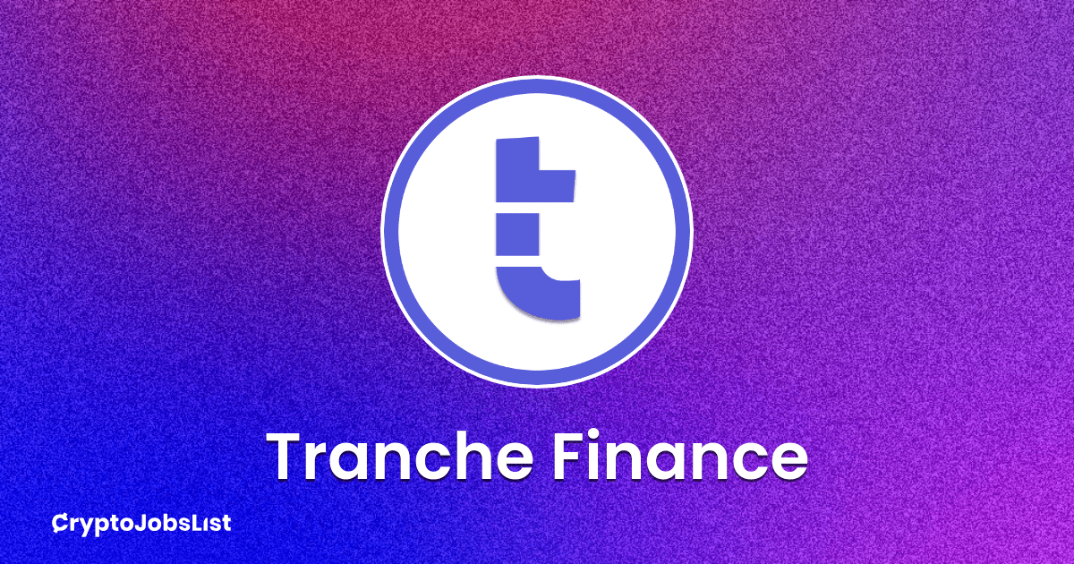Tranche Finance Company Culture, Crypto Jobs and Careers