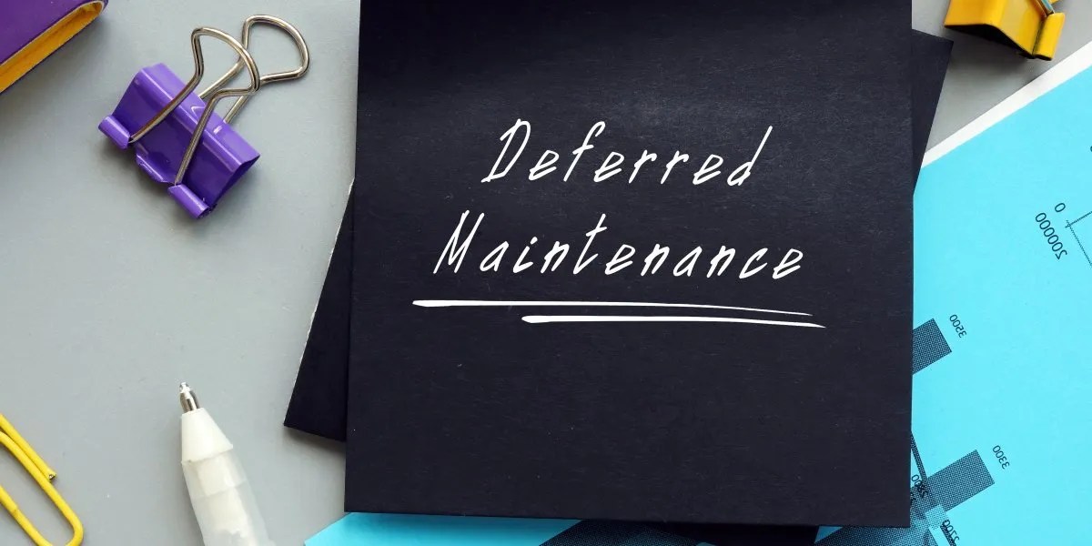 Why Deferred Maintenance May Cost More in the Long Run
