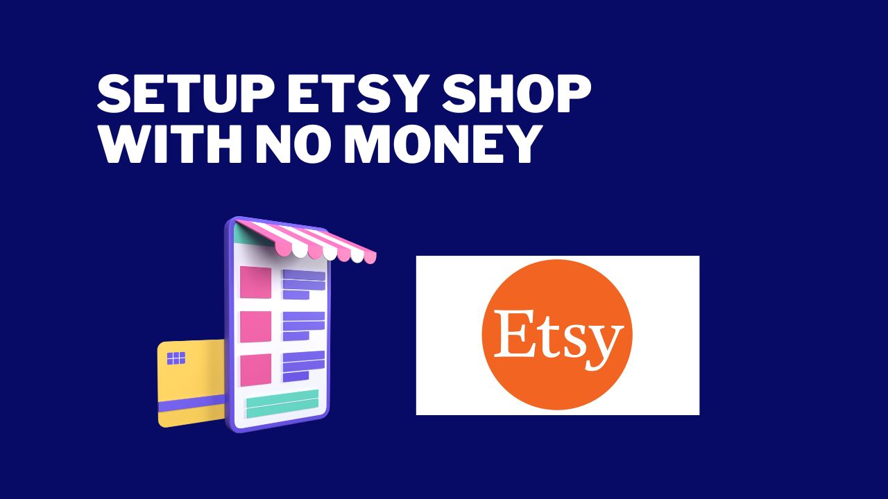 How to Start an Etsy Shop With No Money in 2024 Guide)