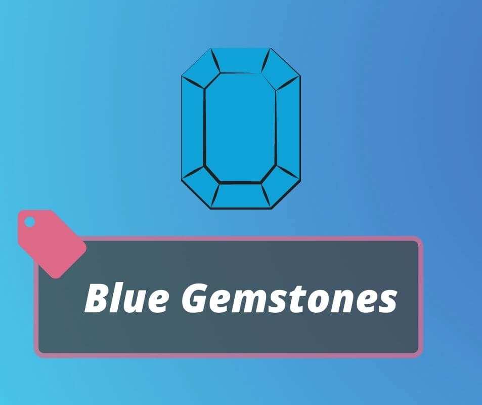 List of All Blue Gemstones With Their Names, Meanings, Price And
