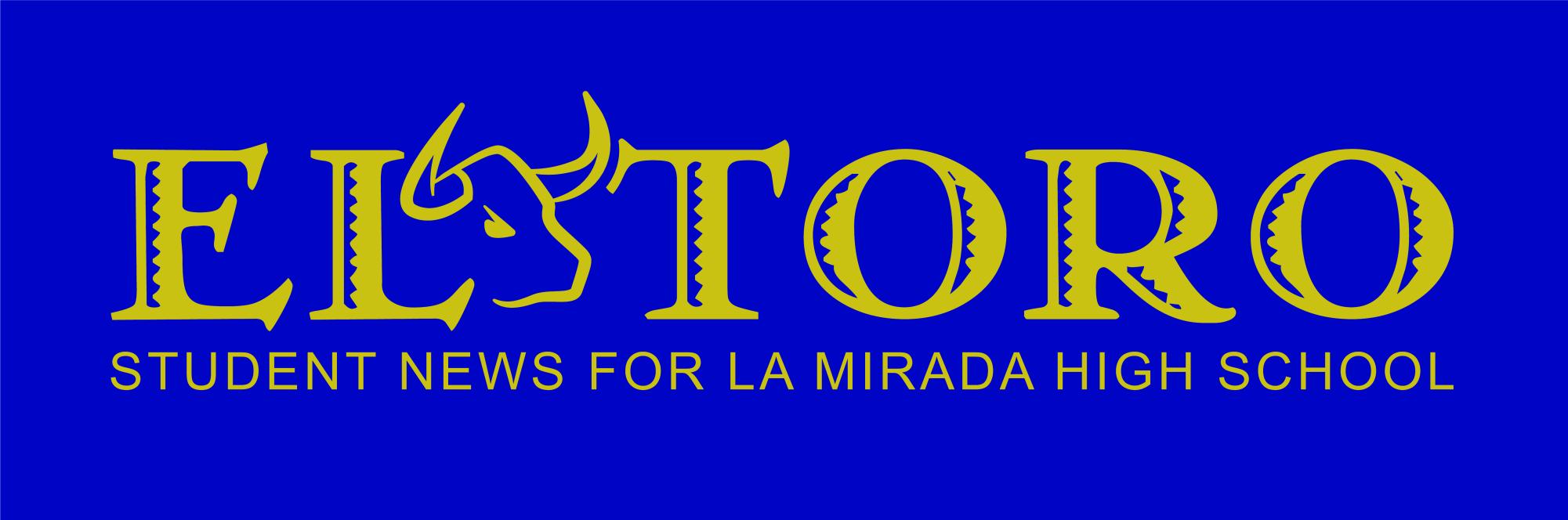 El Toro The Student News Site of La Mirada High School