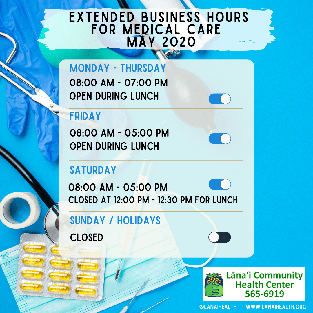 Extended Business Hours Hours For Medical care Lānai Community Health